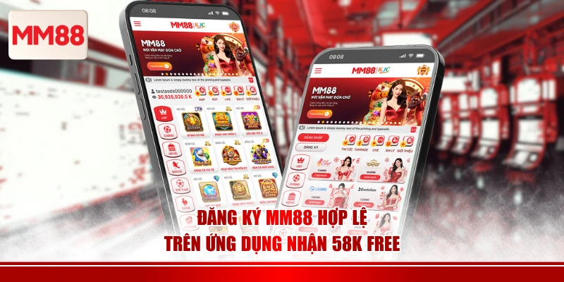 Đăng ký MM88 hợp lệ trên ứng dụng nhận 58k free